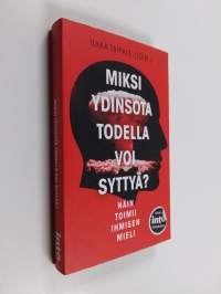 Miksi ydinsota todella voi syttyä? - Näin toimii ihmisen mieli