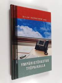 Ympäristövastuu työpaikalla : säästä luontoa ja rahaa
