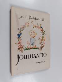 Jouluaatto : joulurunoja lapsille ja vanhemmille