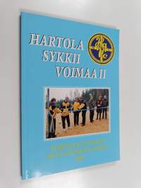 Hartola sykkii voimaa II :Hartolan voiman 80-vuotisjuhlakirja 1987-2007
