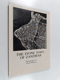 The Stone Town of Zanzibar - A Collection of Photographs Taken Between 1981-1985