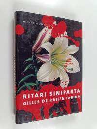 Ritari Siniparta : Gilles de Rais&#039;n tarina