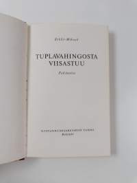 Tuplavahingosta viisastuu
