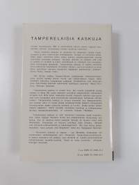 Tamperelaisia kaskuja 1, Kustaa III:sta nykypäiviin : 653 kaskua ja tarinaa Tampereelta ja tamperelaisista