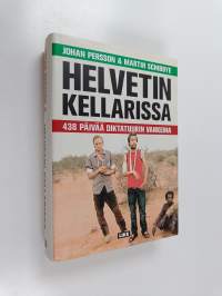 Helvetin kellarissa : 438 päivää diktatuurin vankeina