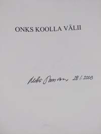 Onks&#039; koolla välii : tarina siitä, kuinka Johnnystä tuli toinen mies (signeerattu)