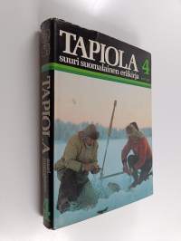 Tapiola : suuri suomalainen eräkirja 4