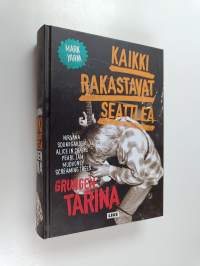 Kaikki rakastavat Seattlea : grungen tarina