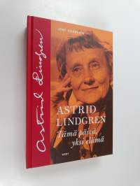 Astrid Lindgren : tämä päivä, yksi elämä (ERINOMAINEN)