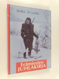 Erämiesten juhlakirja : SMKL 50 vuotta