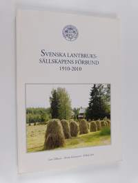 Svenska lantbrukssällskapens förbund 1910-2010