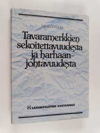 Tavaramerkkien sekoitettavuudesta ja harhaanjohtavuudesta
