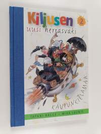 Kiljusen uusi herrasväki 2 : Kaupunkielämää