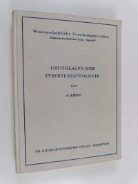 Grundlagen der Insektenpathologie - Viren-, Rickettsien- und Bakterien-Infektionen