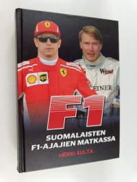 F1 : suomalaisten F1-ajajien matkassa