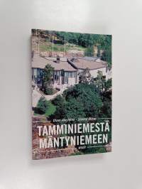 Tamminiemestä Mäntyniemeen