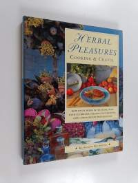 Herbal Pleasures - Cooking &amp; Crafts