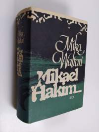 Mikael Hakim : kymmenen kirjaa Mikael Carvajalin eli Mikael el-Hakimin elämästä vuosina 1527-38 hänen tunnustettuaan ainoan Jumalan ja antauduttuaan Korkean porti...