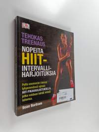 Tehokas treenaus : nopeita HIIT-intervalliharjoituksia - Nopeita HIIT-intervalliharjoituksia