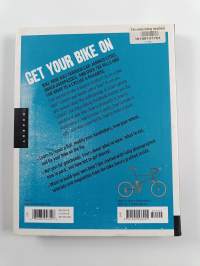 The urban biking handbook : the DIY guide to building, rebuilding, tinkering with, and repairing your bicycle for city living