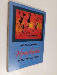 Hymyleipää ja mustaa kakkaraa : kertomuksia, näytelmä, runoja, lauluja (signeerattu)