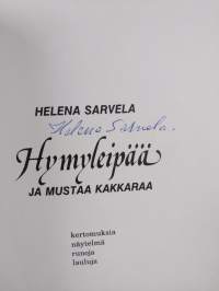 Hymyleipää ja mustaa kakkaraa : kertomuksia, näytelmä, runoja, lauluja (signeerattu)