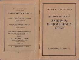Jatko-opetuksen Asioimiskirjoituksen opas, 1930.