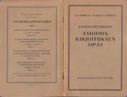 Jatko-opetuksen Asioimiskirjoituksen opas, 1930.