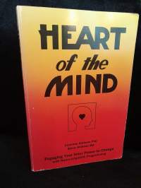 Heart of the mind - Engaging your inner power to change with neuro-linguistic programming