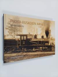 Pikku-Ruskojen aika : kappale Suomen rautateitten historiaa 1885-1959