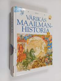 Värikäs maailmanhistoria : vuodesta 40 000 eKr. nykypäiviin