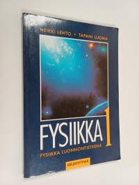 Fysiikka 1 : lukion fysiikan pakollinen kurssi, fysiikka luonnontieteenä