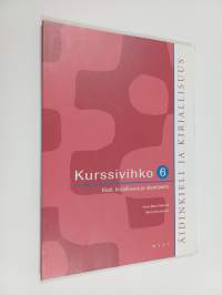 Äidinkieli ja kirjallisuus 6 Kurssivihko : Kieli, kirjallisuus ja identiteetti