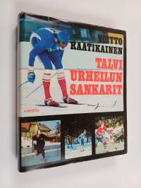 Talviurheilun sankarit : talviurheilun kuvahistoria