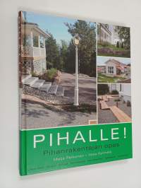 Pihalle! : pihanrakentajan opas