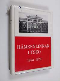 Hämeenlinnan lyseo 1873-1972