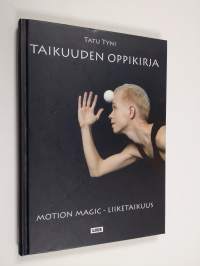 Taikuuden oppikirja : motion magic -liiketaikuus