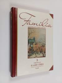 Familia 3 : eurooppalaisen perheen historia : Usko ja perinteet - varhainen uusi aika, 1500-1600-luvut