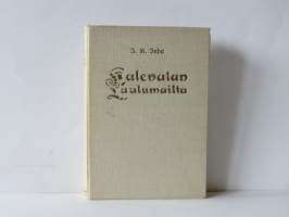 Kalevalan laulumailta - Elias Lönnrotin poluilla Vienan Karjalassa
