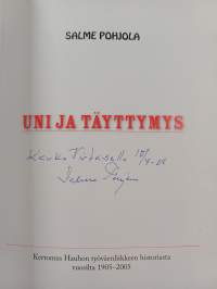 Uni ja täyttymys - kertomus Hauhon työväenliikkeen historiasta vuosilta 1905 - 2005 (signeerattu, tekijän omiste)