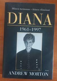 Diana 1961-1997: Hänen tarinansa - hänen elämänsä