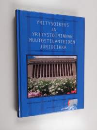 Yritysoikeus ja yritystoiminnan muutostilanteiden juridiikka