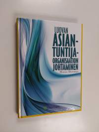 Luovan asiantuntijaorganisaation johtaminen