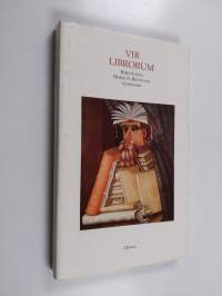 Vir librorum : kirjoituksia Heikki A. Reenpään kunniaksi 1451992 = hyllningsskrift tillägnad Heikki A. Reenpää 1451992 = ecrits en hommage a Heikki A. Reenpää 145...