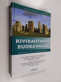 Kivikautinen ruokavalio : painonhallintaan luonnon keinoin