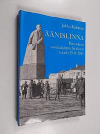 Äänislinna : Petroskoin suomalaismiehityksen vuodet 1941-1944