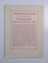 Kansakoulu suurennuslasin alla : päivän puheenaihe kouluoloistamme