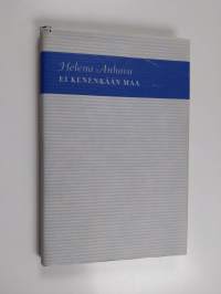 Ei kenenkään maa : mietettä, havaittua 1971-1999