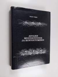 Aivojen muotoutuvuus ja kuntoutuminen