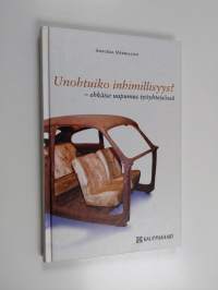 Unohtuiko inhimillisyys : ehkäise uupumus työyhteisössä